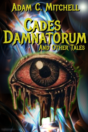 Cades Damnation and Other Tales